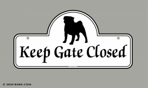 Slideshow Image - Pug Gate Sign